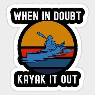 When In Doubt Kayak It Out Vintage Retro Sunset Sticker